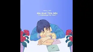 Me And This Mic - ( A message ) - melody Lyrical Video