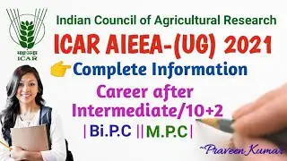 ICAR-2021 NOTIFICATION | CAREER AFTER INTERMEDIATE ||Bi.P.C|M.P.C||ICAR EXAM PATTERN, COLLEGES Info|