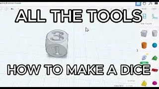 All The tools in Tinker Cad & how to make a dice (2025)