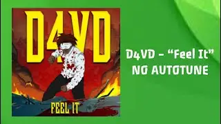 @d4vd - Feel it | NO AUTOTUNE