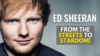 How A Homeless Ed Sheeran Reached Fame!