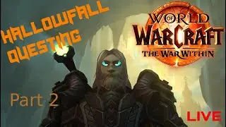 The War Within Death Knight Questing (Hallowfall) - Part 2