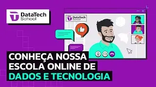 DataTech School: Conheça a Escola Online  de Ciência de Dados e Tecnologia