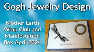 Mother Earth Wrap Club and Manifestation Box from Gogh Jewelry Design April 2024