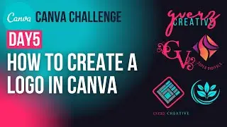 How to Create Your Logo In Canva - Day 5