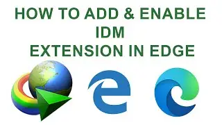 How to Add and Enable IDM Extension for Microsoft Edge 2020
