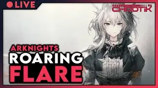 EPISODE 8: Roaring Flare (#2)「Arknights」