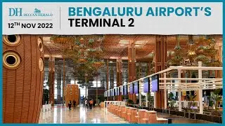 A look at Bengaluru's new airport terminal