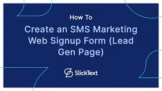 How to Create an SMS Marketing Web Signup Form (Lead Gen Page)