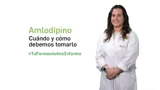 Amlodipino. Cuándo y cómo tomarlo - Tu Farmacéutico Informa