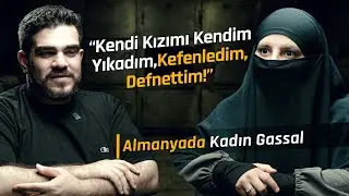 ALMANYADA KADIN GASSAL ile YÜZLEŞME 