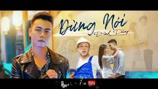Đừng Nói - Nhật Phong & Đình Dũng Video Lyric