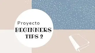 Proyecto beginners: el álbum perfecto de iniciación (Cap 2)