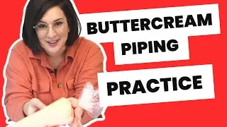 Buttercream Piping Practice: Part One