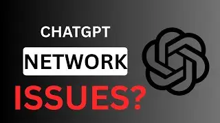 6 SOLUTIONS FOR CHATGPT NETWORK ERRORS