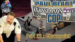 Project Zomboid - Blart Run |#22 | Chokepoint