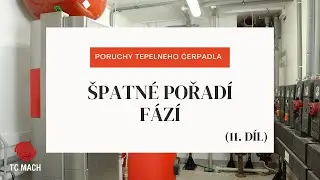 Poruchy tepelného čerpadla: špatné pořadí fází (11. díl)