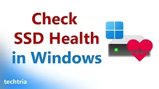 How to Check SSD Health in Windows 11