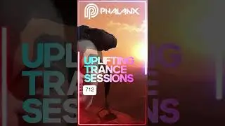 📢 Uplifting Trance Sessions EP. 712 with DJ Phalanx  #trance #edm #electronicmusic