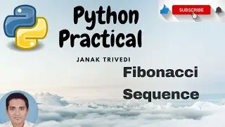Experiment 18. Print the Fibonacci sequence of a Number in Python || Python Programming Practical