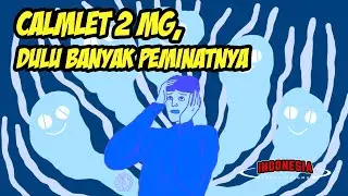 Mengenang Calmlet 2 mg