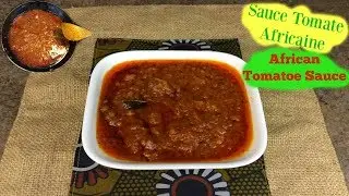 Ma Sauce Tomate Africaine/ African Tomato Sauce (French&English)