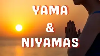 The Yamas and Niyamas| The Eight Limbs of Yoga| Bodhi School of Yoga