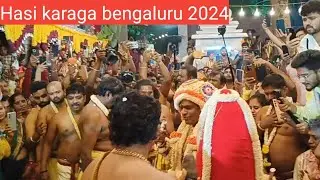 Hasi karaga bengaluru 2024 @maheshtalks1717