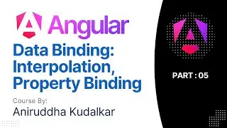 05 Angular: Data Binding - Text Interpolation and Property Binding