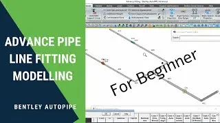 Tutorial Bentley AutoPIPE - Advance Pipe Line Fitting Modelling