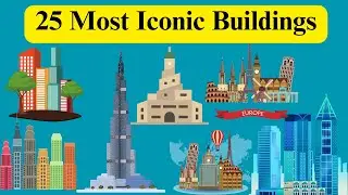 25 Most iconic Buildings Around the World 🌍 | Architectural Marvels