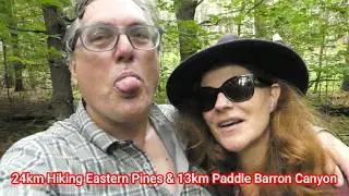 24km Hike on Eastern Pines Trail & 13km Paddle in Barron Canyon Algonquin Park Canada