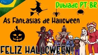 [Fandub] As Fantasias de Halloween - (Undertale) [Dublado PT-BR]