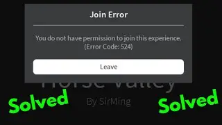 Fix roblox join error you do not have permission to join this experience error code 524