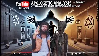 Apologetic Analysis Episode 7: Escaping YahJewJudah—Testimonies of Abuse, Deception & Deliverance