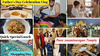 Indian Mom busy Lunch to Dinner Routine~Special Lunch Routine~Pune swaminarayan Mandir~Father's Day