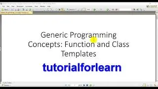 16-Generic programming  concepts function  and  class  templates using C++ | OOP