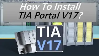 How To Install Siemens TIA Portal V17?