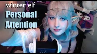 winter elf gives you personal attention ASMR