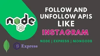 follow and unfollow apis using node js | express js | mongodb | Restful APIs