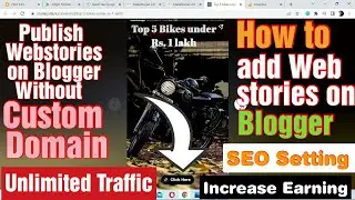 How to publish web stories on blogger without custom domain (MakeStories)| Add webstories on blogger