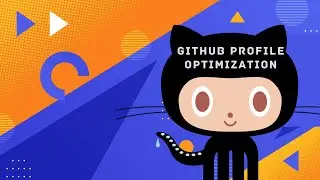 GitHub Profile optimization Introduction