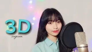Jungkook (정국) - 3D | Cover by Shresti Chakma | Bangladesh