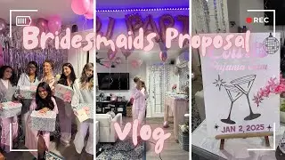 Bridesmaid Proposal Vlog: Setting Up the Perfect Party + Reactions!