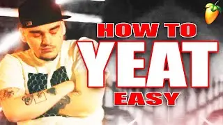 How to sound like YEAT on FLSTUDIO