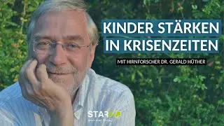 Kinder stärken in Krisenzeiten // mit Hirnforscher Dr. Gerald Hüther