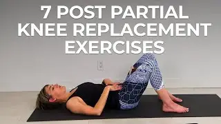 7 Post Partial Knee Replacement Exercises | Yoga with Susi Hately
