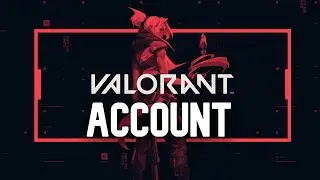 How To Create A VALORANT Account