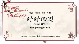 好好的过 Hao Hao De Guo (hanzi, pinyin, dan artinya)