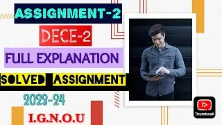 DECE-2 ASSIGNMENT-2 | SOLVED ASSIGNMENT 2023-24 | FULL EXPLANATION |